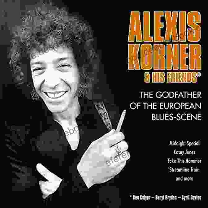 Alexis Korner, A Pioneer Of The German Blues Scene One Sound Two Worlds: The Blues In A Divided Germany 1945 1990