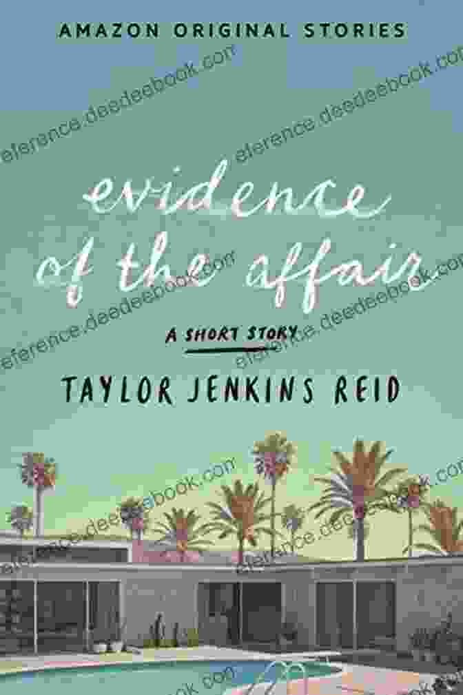 Cover Of Evidence Of The Affair By Taylor Jenkins Reid Evidence Of The Affair Taylor Jenkins Reid