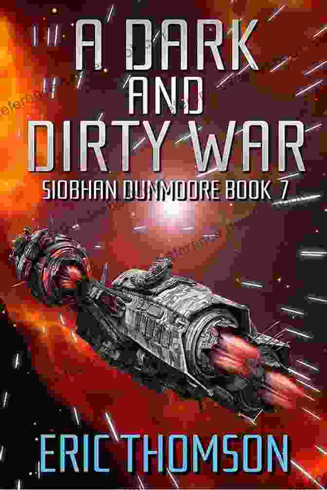 Cover Of Siobhan Dunmoore's Novel 'Dark And Dirty War' A Dark And Dirty War (Siobhan Dunmoore 7)