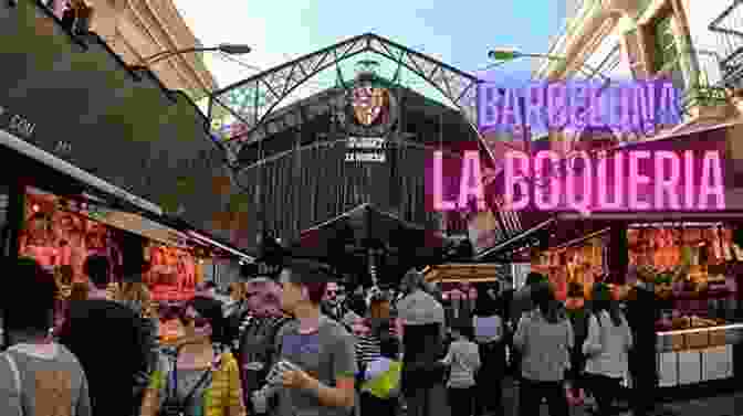 Mercat De La Boqueria, A Bustling Market, Is A Great Place To Experience The Local Culture Of Barcelona. The Top 10 Places To Visit In Barcelona