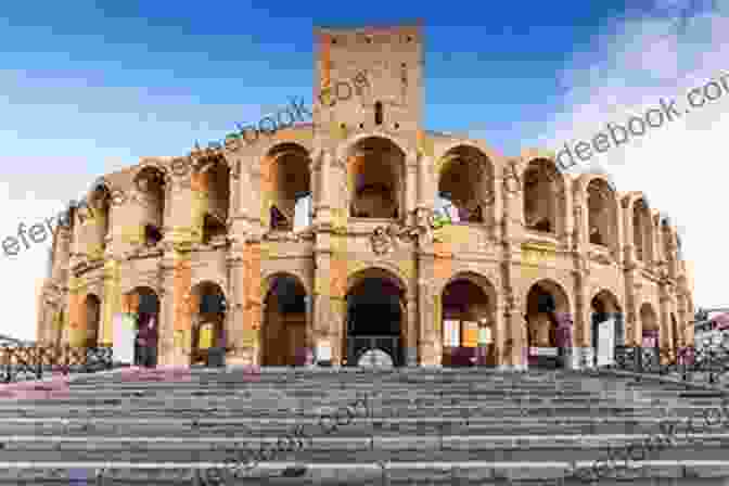 Roman Amphitheater In Arles Passion For Provence: 22 Keys To La Belle Vie