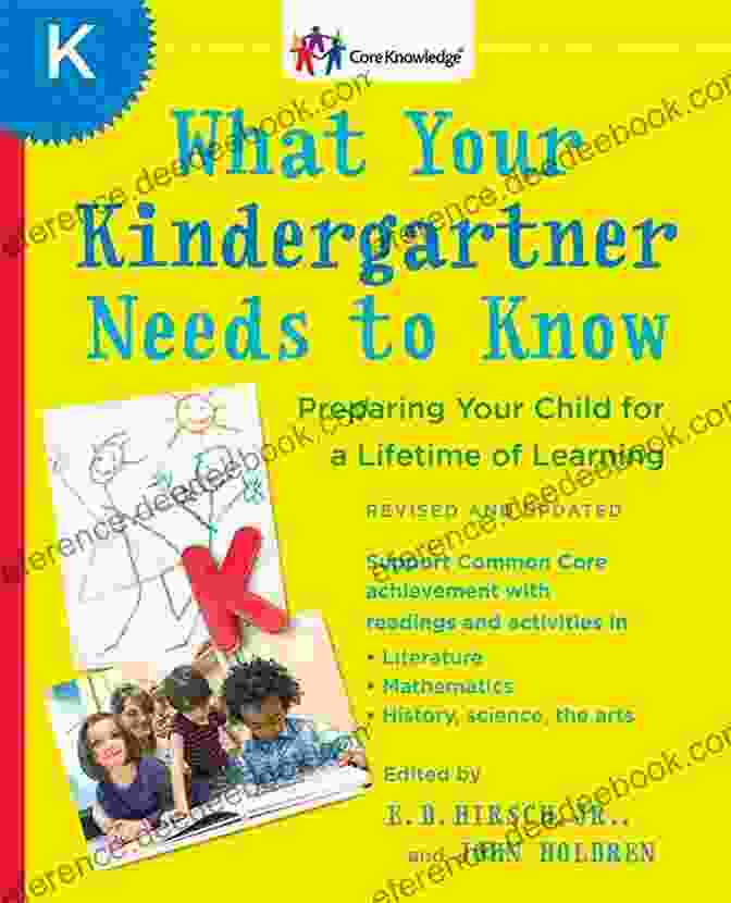 What Your Kindergartner Needs To Know: Revised And Updated What Your Kindergartner Needs To Know (Revised And Updated): Preparing Your Child For A Lifetime Of Learning (The Core Knowledge Series)