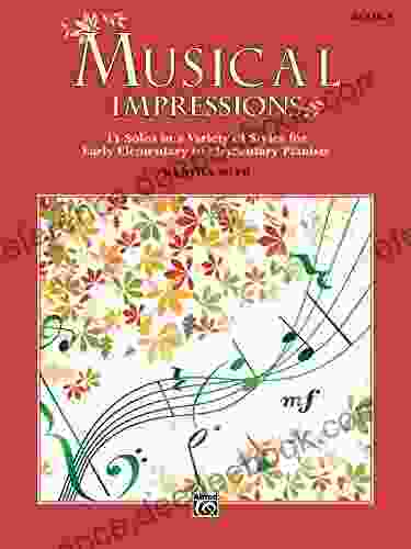 Musical Impressions 1: 11 Solos in a Variety of Styles for Early Elementary to Elementary Piano