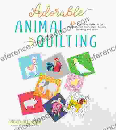 Adorable Animal Quilting: 20+ Charming Patterns For Paper Pieced Dogs Cats Turtles Monkeys And More