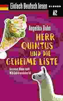 Einfach Deutsch Lesen: Herr Quintus Und Die Geheime Liste Kurzroman Niveau: Leicht With English Vocabulary List (German Edition)