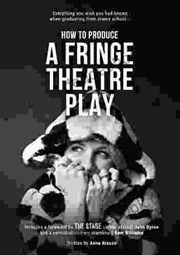 How to Produce a Fringe Theatre Play