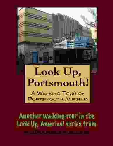 A Walking Tour of Portsmouth Virginia (Look Up America Series)