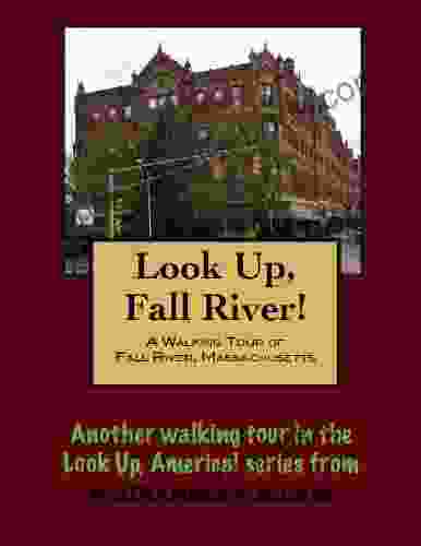 A Walking Tour Of Fall River Massachusetts (Look Up America Series)