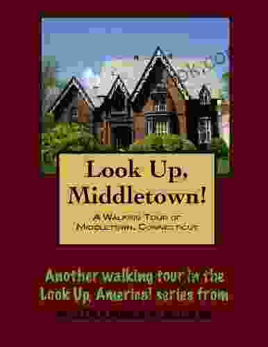 A Walking Tour of Middletown Connecticut (Look Up America Series)