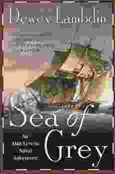 Sea Of Grey: An Alan Lewrie Naval Adventure (Alan Lewrie Naval Adventures 10)