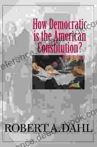 How Democratic Is The American Constitution?: Second Edition (Castle Lecture Series)