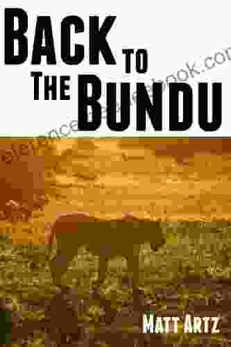 Back to the Bundu Matt Artz