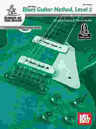 Blues Guitar Method Level 2: The Art Of Blues Guitar Improvising