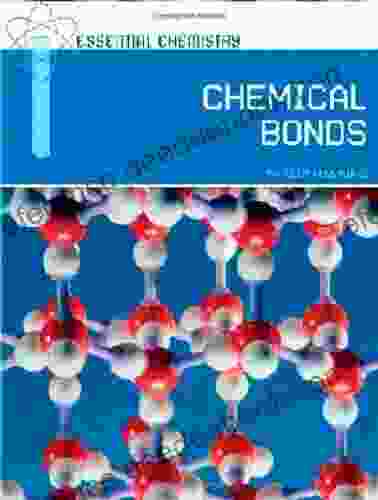 Chemical Bonds (Essential Chemistry) Phillip Manning