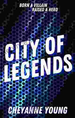 City of Legends: A Young Adult Superhero Romance