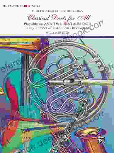 Classical Duets for All: For B flat Trumpet or Baritone T C from the Baroque to the 20th Century (Classical Instrumental Ensembles for All)