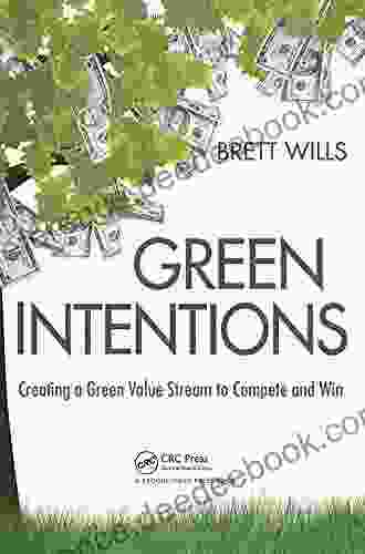 Green Intentions: Creating a Green Value Stream to Compete and Win