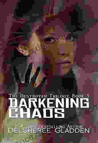 Darkening Chaos: Three of The Destroyer Trilogy