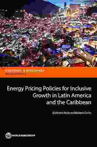 Energy Pricing Policies for Inclusive Growth in Latin America and the Caribbean (Directions in Development)