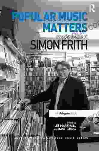 Popular Music Matters: Essays in Honour of Simon Frith (Ashgate Popular and Folk Music Series)