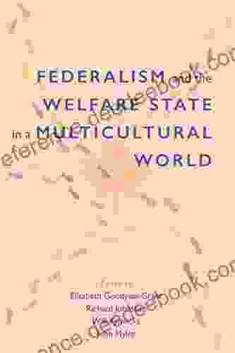 Federalism and the Welfare State in a Multicultural World (Queen s Policy Studies 198)