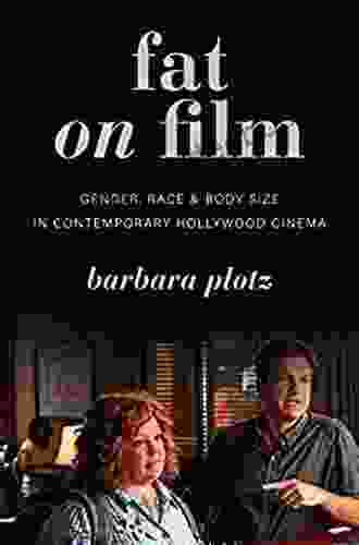 Fat On Film: Gender Race And Body Size In Contemporary Hollywood Cinema (Library Of Gender And Popular Culture)