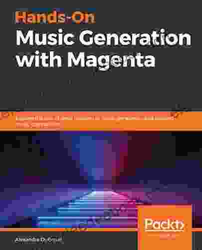 Hands On Music Generation with Magenta: Explore the role of deep learning in music generation and assisted music composition