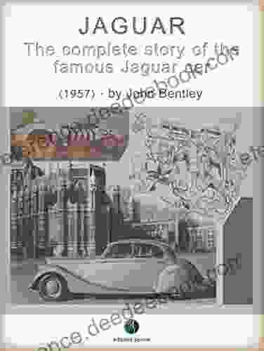 JAGUAR The Complete Story Of The Famous Jaguar Car (History Of The Automobile)