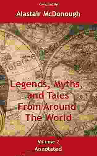 Legends Myths And Tales From Around The World