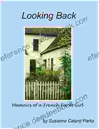 Looking Back: Memoirs of a French Farm Girl