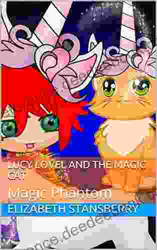 Lucy Lovel And The Magic Cat : Magic Phantom