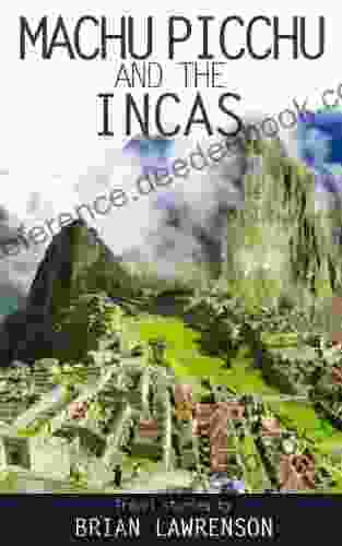 Machu Picchu And The Incas (South American 1)