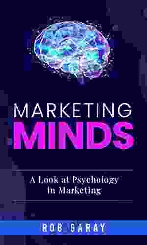 Marketing Minds: A Look At Psychology In Marketing