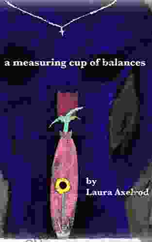 A Measuring Cup of Balances