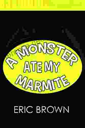 A Monster Ate My Marmite