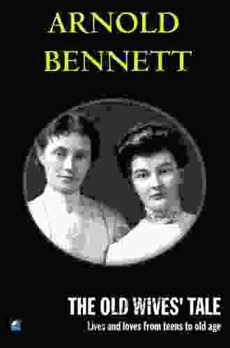 Old Wives Tale Arnold Bennett