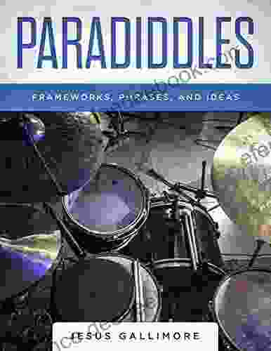 Paradiddles: Frameworks Phrases And Ideas