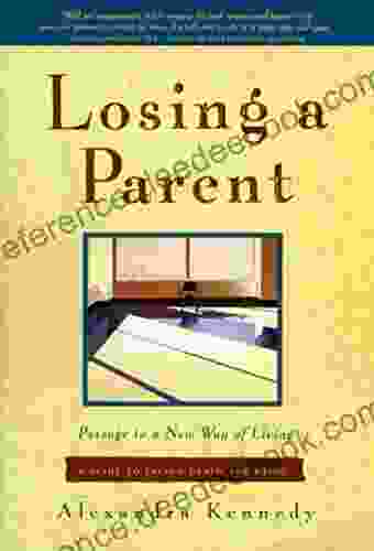 Losing a Parent: Passage to a New Way of Living