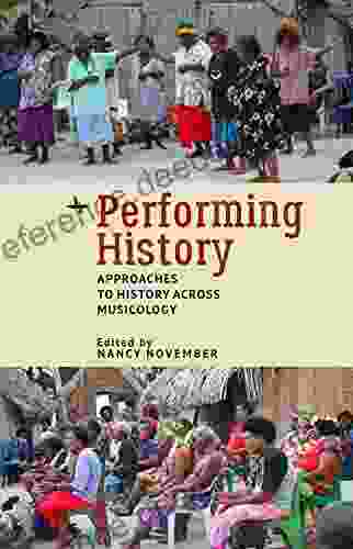 Performing History: Approaches To History Across Musicology