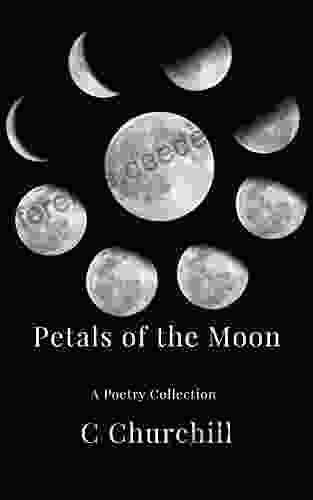 Petals Of The Moon: A Poetry Collection