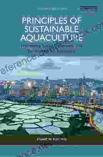 Principles of Sustainable Aquaculture: Promoting Social Economic and Environmental Resilience (Earthscan Food and Agriculture)