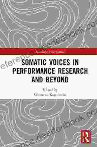 Somatic Voices in Performance Research and Beyond (Routledge Voice Studies)