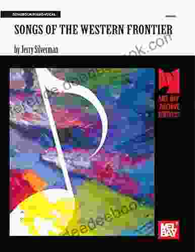 Songs Of The Western Frontier