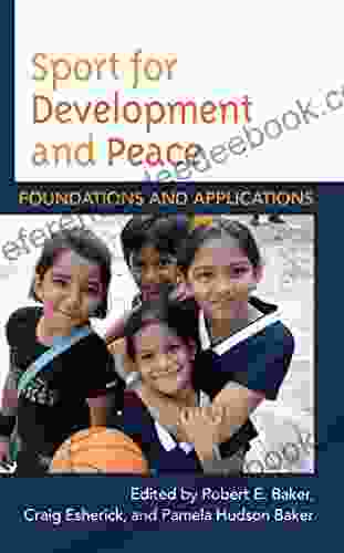 Sport for Development and Peace: Foundations and Applications