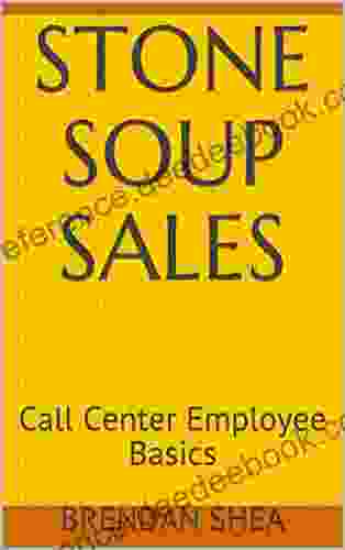 Stone Soup Sales: Call Center Employee Basics