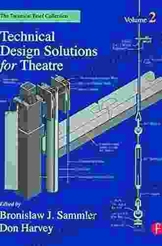 Technical Design Solutions For Theatre Volume 3: The Technical Brief Collection