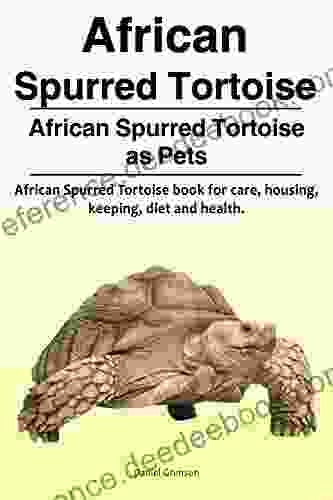 African Spurred Tortoise African Spurred Tortoise Pets African Spurred Tortoise for care housing keeping diet and health