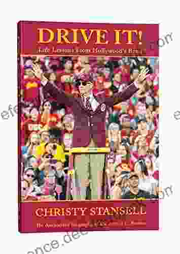 Drive It Life Lessons from Hollywood s Band: The Authorized Biography of Dr Arthur C Bartner