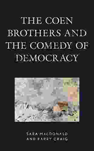 The Coen Brothers and the Comedy of Democracy (Politics Literature Film)