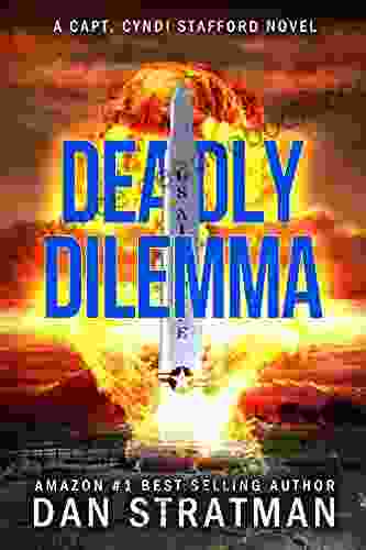 DEADLY DILEMMA (Capt Cyndi Stafford 1)